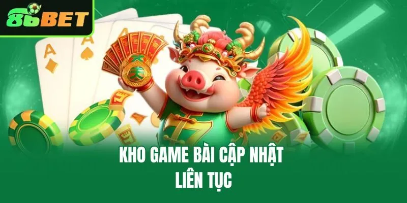 Kho game bài cập nhật liên tục