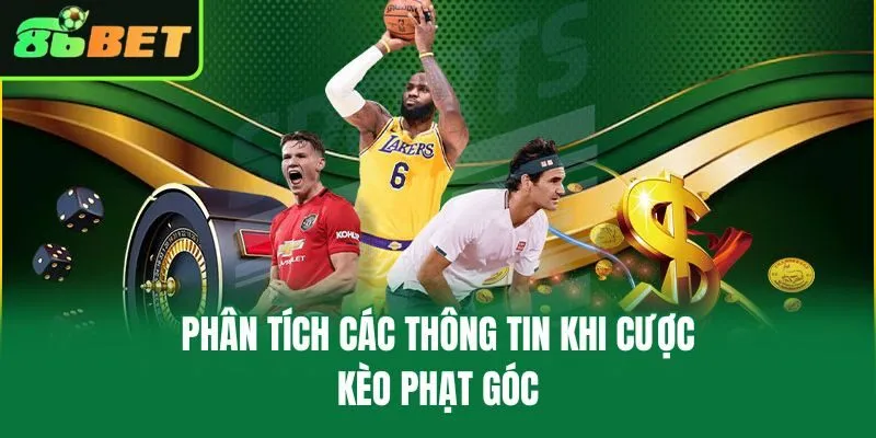Phân tích các thông tin khi cược kèo phạt góc